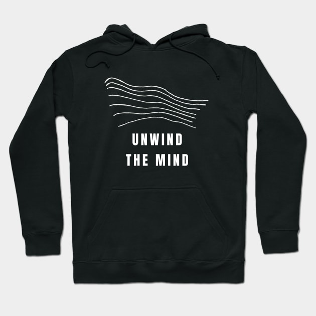 Unwind The Mind Hoodie by Texevod